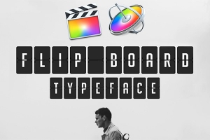 【FCPX插件】15组数字英文字母滚动翻转翻页动画 Flip Board – Animated Typeface