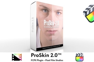 【FCPX插件】30种人像磨皮美容润肤修饰美白预设 Pixel Film Studios – ProSkin V2 汉化版