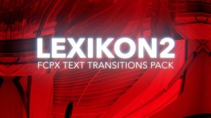 【FCPX插件】第2季 20种故障摇滚文字标题包装转场过渡 Lexikon V2