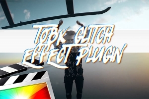 【FCPX插件】20种局部区域信号故障干扰特效 Tobk Twitch Glitch + 使用教程