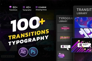 【AE模板】100组现代时尚文字标题排版视频转场动画预设 Transitions & Typography Library