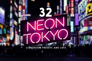 【调色预设】32款东京旅拍夜景霓虹灯赛博朋克Lightroom预设LUT调色预设 32 Neon Tokyo Lightroom Presets and LUTs