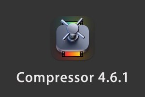 【软件】苹果电脑视频压缩编码转码输出软件 Compressor 4.6.1 英/中文版