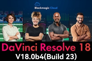 【软件】达芬奇剪辑调色特效音视频后期制作软件专业版 Davinci Resolve Studio 18.0b4 Build 23 Win/Mac/Linux中文版