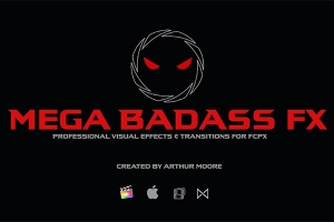 【FCPX插件】83个油管网红 Arthur Moore 高品质实用酷炫特效和转场特效插件 Arthur Moore – Mega BadAss FX Pack 汉化版