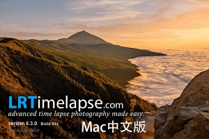 【软件】专业延时摄影后期处理软件 LRTimelapse Pro v6.3.0 Build 844 Mac中文版 + 视频教程