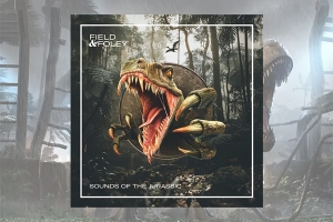 【配乐音效】298个侏罗纪恐龙咆哮咕噜进食脚步无损音效 Field & Foley – Sounds of the Jurassic
