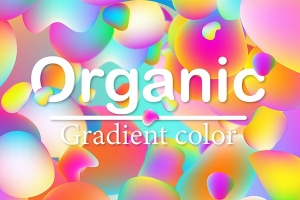 【矢量素材】100张炫彩抽象有机形状泡泡渐变色海报背景创意设计矢量素材 Big Bundle Organic Gradient Color