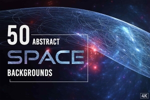 【图片素材】50张炫彩抽象科幻星球宇宙星系太空背景艺术纹理图片素材 50 Abstract Space Backgrounds Vol. 1