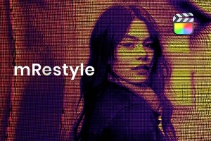 【FCPX插件】50种复古梦幻故障混合视觉特效动画预设+使用教程 motionVFX – mRestyle