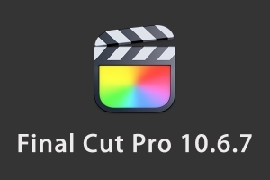 【软件】苹果电脑视频剪辑软件 Final Cut Pro X 10.6.7 英/中文版
