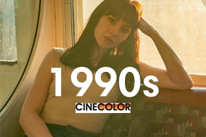 【调色预设】10款20世纪90年代复古摄影照片色彩LR预设LUT调色预设 Cine Color – 1990s