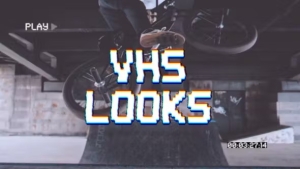 【FCPX插件】30组复古老录像带VHS视觉风格化特效 VHS Looks