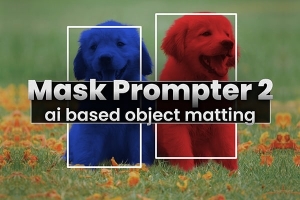 【AE插件】AI人工智能遮罩蒙版生成器 Mask Prompter 2 v2.0.3 Win版 +视频教程