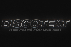 【AE插件】实时文本图层修剪路径描边动画 Discotext v1.2.6 Win/Mac汉化版 +使用教程