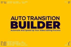 【AE脚本】自定义转场预设管理使用工具 Auto Transition Builder v1.0.1 +使用教程
