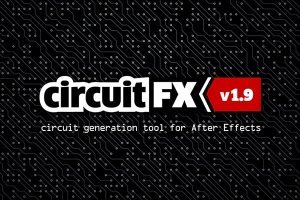 【AE脚本】高科技电流电路板线路动画生成 circuitFX v1.91 汉化版 + 使用教程