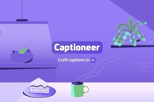 【PR脚本】快捷字幕文字动画预设编辑工具 Captioneer v1.2.25.3