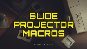 【达芬奇插件】复古电影放映机投影仪幻灯片显示过渡效果 Slide Projector Macros