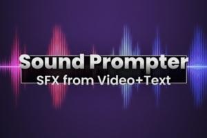 【AE/PR插件】根据视频内容智能同步生成AI音效 Sound Prompter v1.2.47 Win版