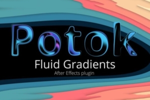 【AE插件】动态抽象流体渐变纹理噪波着色视觉特效 Potok v1.1.8 Win/Mac汉化版 +使用教程