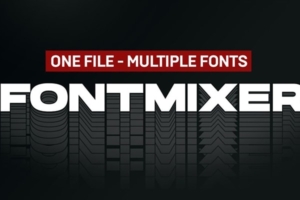 【AE/Ai/PS脚本】高效字体组织管理预览查找工具 FontMixer v1.0.0 汉化版 +使用教程