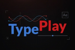 【AE脚本】文本图层程序化波形动画效果 TypePlay v1.0.0 汉化版 +使用教程