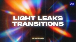 【AE模板】20个优雅时尚电影级镜头漏光视频转场预设 Cinematic Light Leaks & Flares Transitions