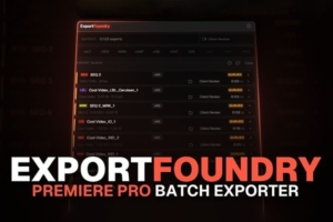 【PR脚本】多平台格式视频批量渲染智能导出工具 ExportFoundry v1.0.2 汉化版
