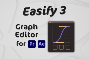 【AE/PR脚本】关键帧缓入缓出MG动画贝塞尔曲线运动调节工具 Easify 3 v3.0.15 +使用教程