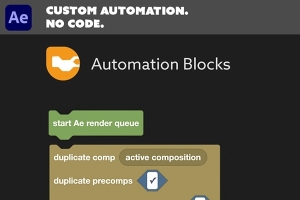 【AE脚本】自动模块化简化任务处理工作流程 Automation Blocks AE v1.1.013 +使用教程