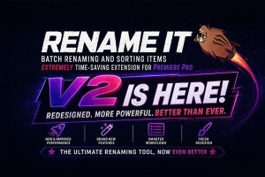 【PR脚本】项目工程序列素材快速重命名排序脚本工具 Rename It! v2.0.3 汉化版 +使用教程