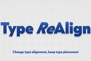 【AE脚本】AE图层文字排版对齐脚本 Type ReAlign v1.0.2 +使用教程