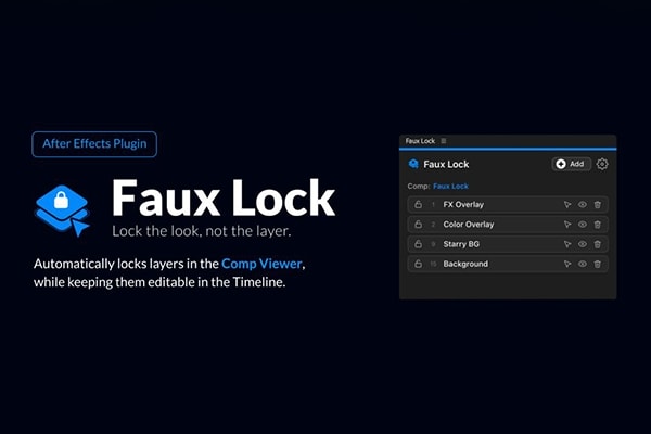 【AE脚本】AE项目图层智能穿透伪锁定管理工具 Faux Lock v1.0.0 Win/Mac汉化版