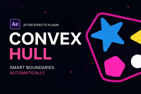 【AE插件】快速制作图层凸包轮廓描边几何图形包围动画效果插件 Convex Hull v1.0.0 Mac汉化版 +使用教程