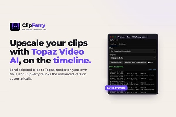 【PR脚本】在PR中直接使用 Topaz Video AI 进行视频增强处理脚本 ClipFerry v0.7.0